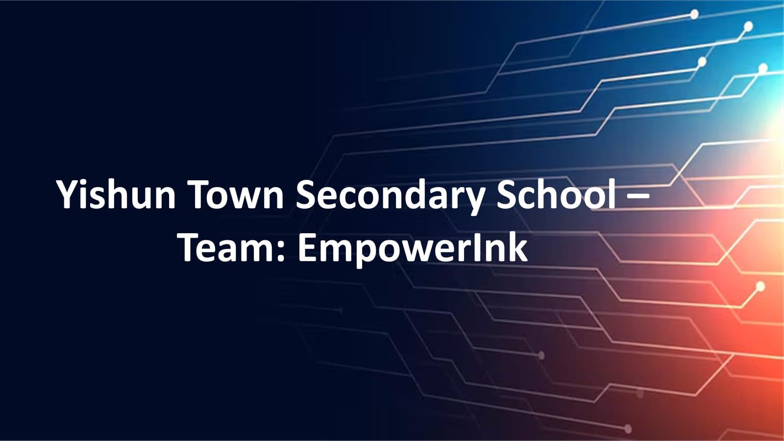 Yishun Town Secondary School - EmpowerInk - B1 showcase