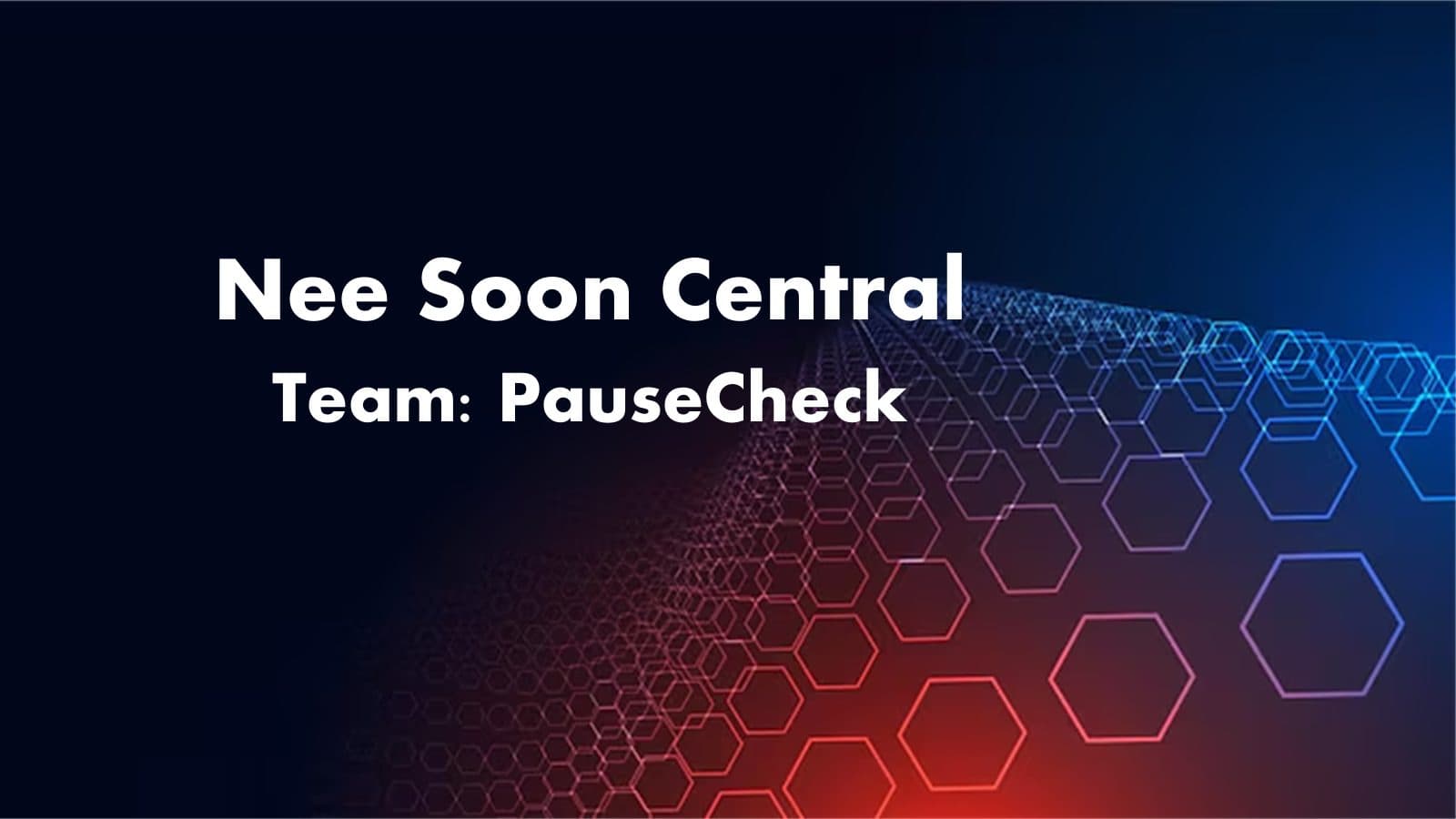 Nee Soon Central - PauseCheck - B16 showcase