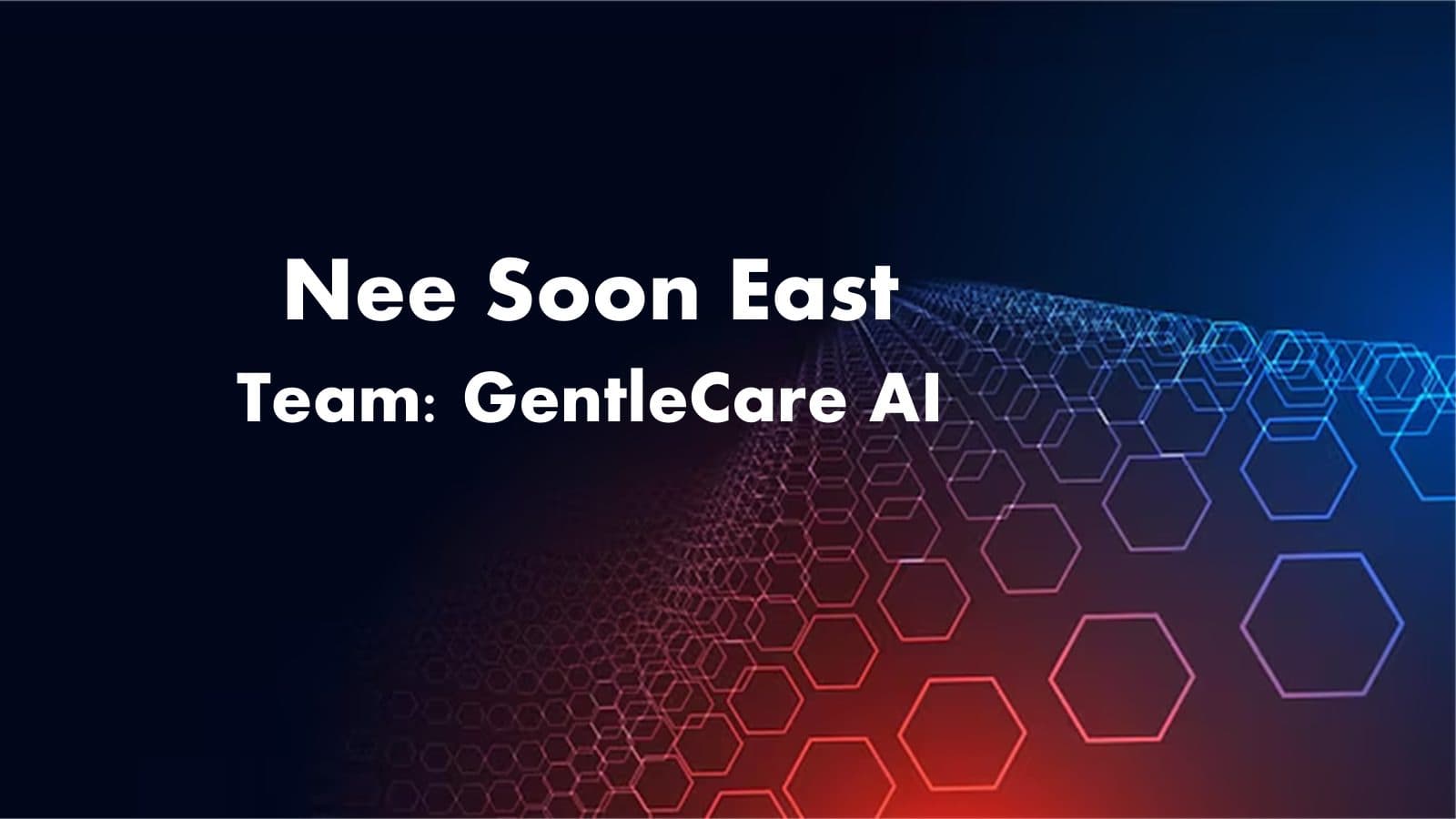Nee Soon East - Gentlecare AI - B23 showcase